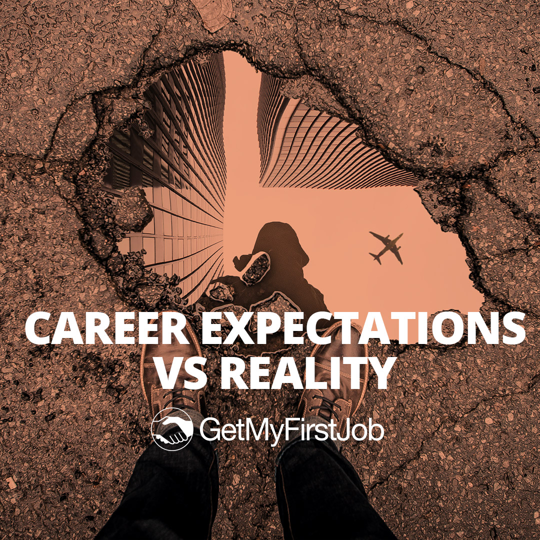 Career Expectations VS Reality